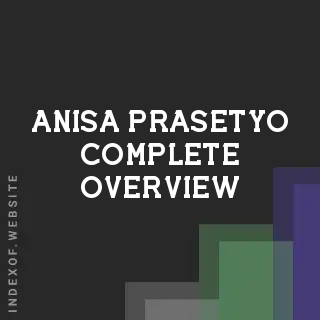 Anisa Prasetyo Complete Overview | Indexof