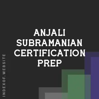 Anjali Subramanian Certification Prep | Indexof