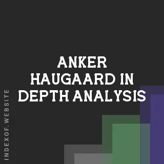 Anker Haugaard In-Depth Analysis | Indexof