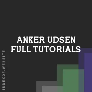 Anker Udsen Full Tutorials | Indexof