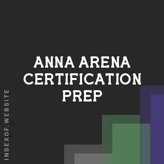 Anna Arena Certification Prep | Indexof