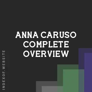 Anna Caruso Complete Overview | Indexof