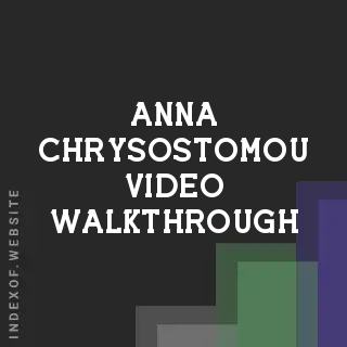 Anna Chrysostomou Video Walkthrough | Indexof