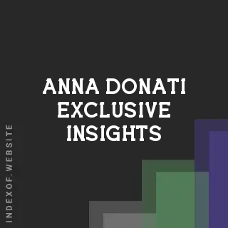 Anna Donati Exclusive Insights | Indexof