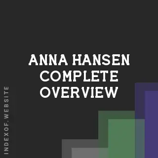 Anna Hansen Complete Overview | Indexof
