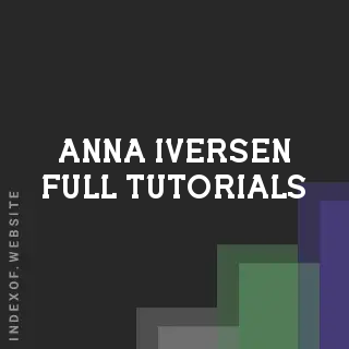 Anna Iversen Full Tutorials | Indexof