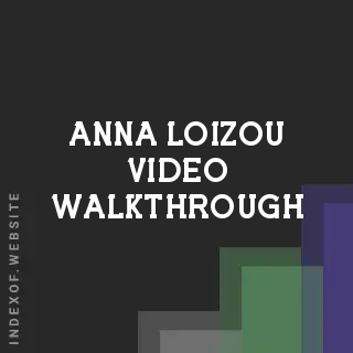 Anna Loizou Video Walkthrough | Indexof