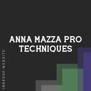 Anna Mazza Pro Techniques | Indexof