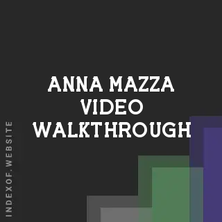 Anna Mazza Video Walkthrough | Indexof