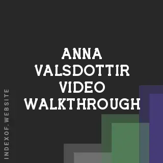 Anna Valsdottir Video Walkthrough | Indexof