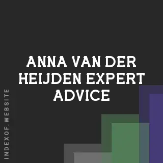 Anna van der Heijden Expert Advice | Indexof