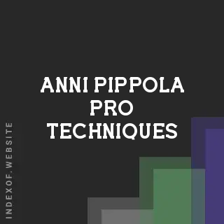 Anni Pippola Pro Techniques | Indexof