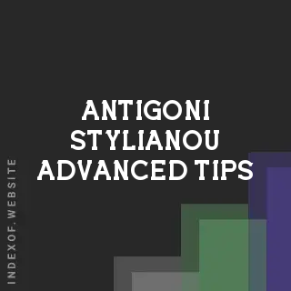 Antigoni Stylianou Advanced Tips | Indexof