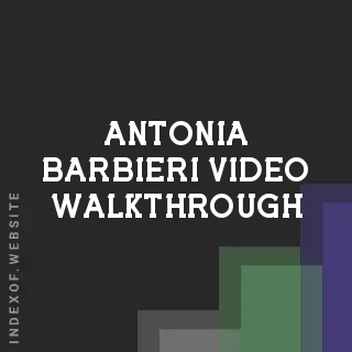 Antonia Barbieri Video Walkthrough | Indexof
