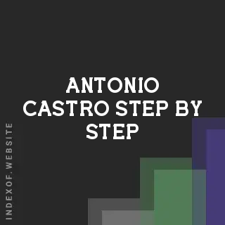Antonio Castro Step-by-Step | Indexof