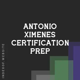 Antonio Ximenes Certification Prep | Indexof
