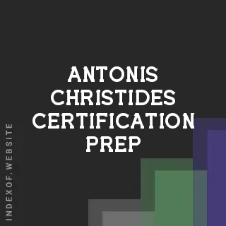 Antonis Christides Certification Prep | Indexof