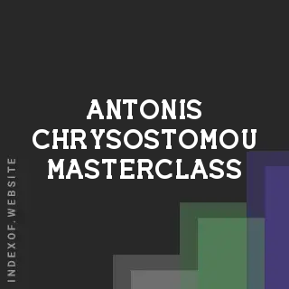 Antonis Chrysostomou Masterclass | Indexof