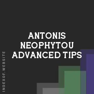 Antonis Neophytou Advanced Tips | Indexof