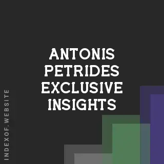 Antonis Petrides Exclusive Insights | Indexof