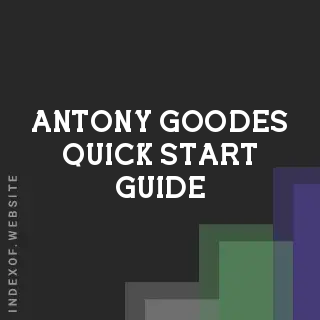 Antony Goodes Quick Start Guide | Indexof