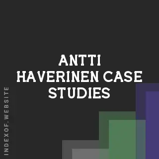 Antti Haverinen Case Studies | Indexof
