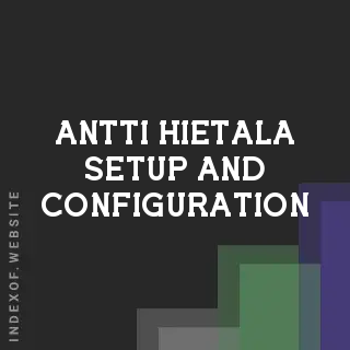 Antti Hietala Setup and Configuration | Indexof