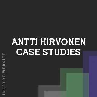 Antti Hirvonen Case Studies | Indexof