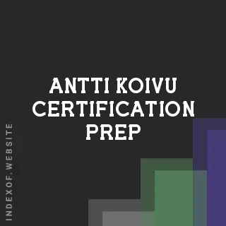 Antti Koivu Certification Prep | Indexof