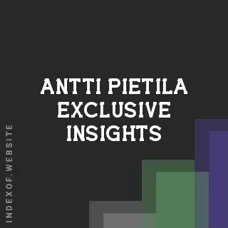 Antti Pietila Exclusive Insights | Indexof