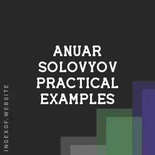 Anuar Solovyov Practical Examples | Indexof