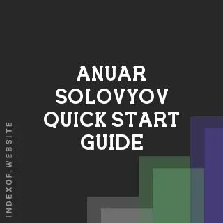 Anuar Solovyov Quick Start Guide | Indexof