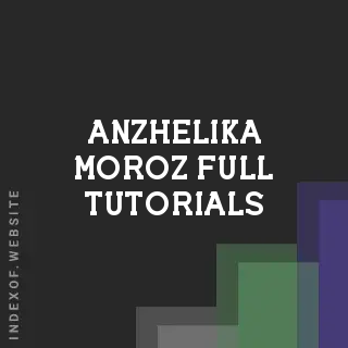 Anzhelika Moroz Full Tutorials | Indexof
