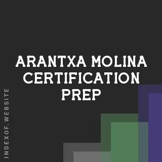 Arantxa Molina Certification Prep | Indexof