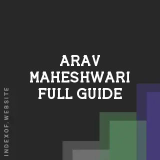 Arav Maheshwari Full Guide | Indexof