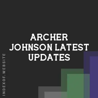 Archer Johnson Latest Updates | Indexof