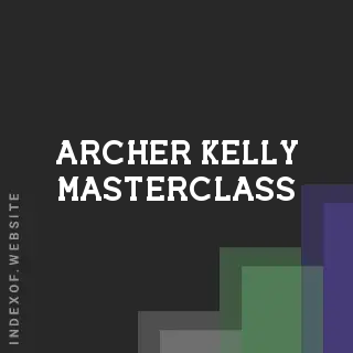 Archer Kelly Masterclass | Indexof