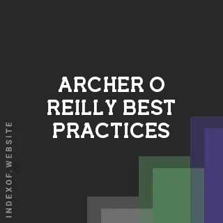 Archer O Reilly Best Practices | Indexof