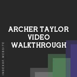 Archer Taylor Video Walkthrough | Indexof