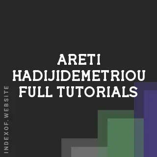 Areti Hadijidemetriou Full Tutorials | Indexof