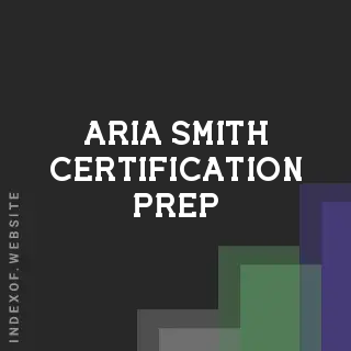 Aria Smith Certification Prep | Indexof