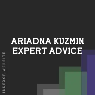 Ariadna Kuzmin Expert Advice | Indexof