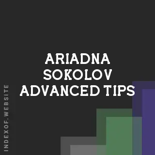 Ariadna Sokolov Advanced Tips | Indexof