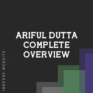 Ariful Dutta Complete Overview | Indexof