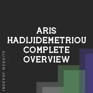 Aris Hadijidemetriou Complete Overview | Indexof