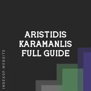 Aristidis Karamanlis Full Guide | Indexof