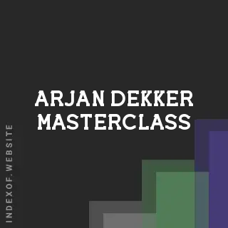 Arjan Dekker Masterclass | Indexof