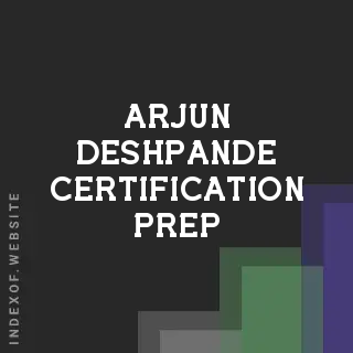 Arjun Deshpande Certification Prep | Indexof