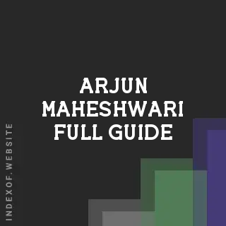 Arjun Maheshwari Full Guide | Indexof
