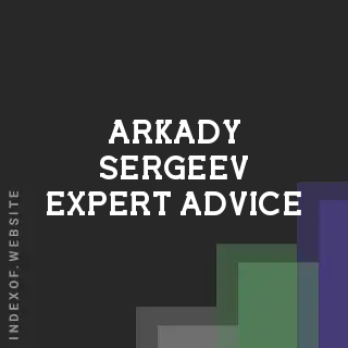 Arkady Sergeev Expert Advice | Indexof